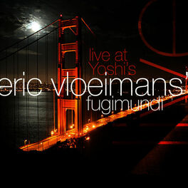 Album cover of Eric Vloeimans' Fugimundi - Live at Yoshi's