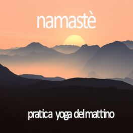 Album cover of Namastè pratica yoga al mattino