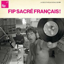 Album cover of La discothèque idéale de FIP : Sacré Français !