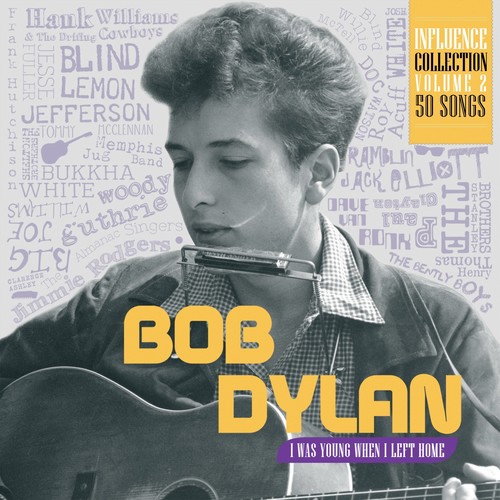 Various artists influence vol 2 bob dylan i was young when i left