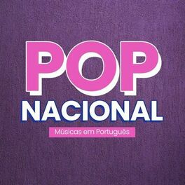 Album cover of Pop Nacional - Músicas em Português