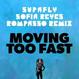 Album cover of Moving Too Fast [Rompasso Remix]