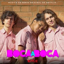 Album cover of Boca a Boca: S1 (Música da Série Original da Netflix)