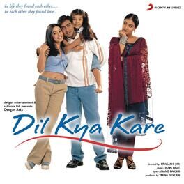 Album cover of Dil Kya Kare (Original Motion Picture Soundtrack)