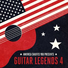 Album cover of America Salutes You Presents: Guitar Legends 4