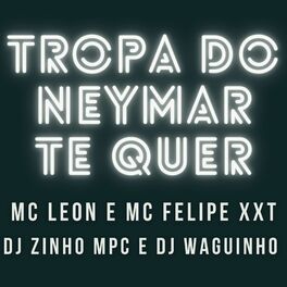Album cover of Tropa do Neymar Te Quer