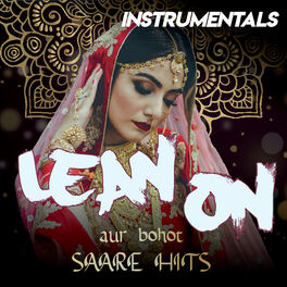 Album cover of Lean On Compilation aur bohot SAARE HITS (Instrumental Versions)