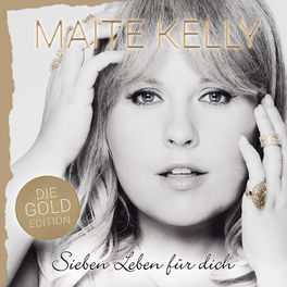 Album cover of Sieben Leben für dich (Die Gold Edition)