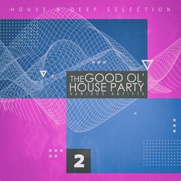 Album cover of The Good Ol' House Party, Vol. 2