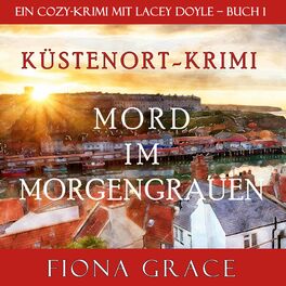 Album cover of Mord im Morgengrauen (Ein Cozy-Krimi mit Lacey Doyle – Buch 1)