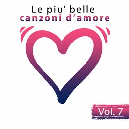 Album cover of Le Più Belle Canzoni D'Amore, Vol. 7
