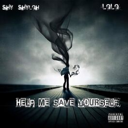 Album cover of Help Me Save Yourself (feat. LoLo)