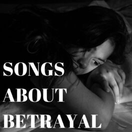 Album cover of Songs About Betrayal