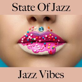Album cover of State of Jazz: Jazz Vibes - The Greatest Sounds