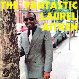 Album cover of The Fantastic Laurel Aitken (Deluxe)