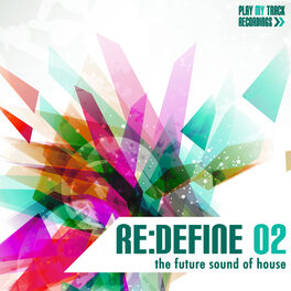 Album cover of Re:Define 02 - The Future Sound of House