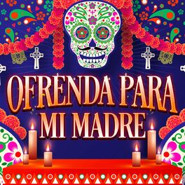 Album cover of Ofrenda Para Mi Madre
