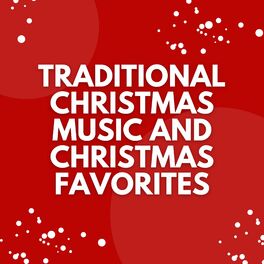 Album cover of Traditional Christmas Music and Christmas Favorites