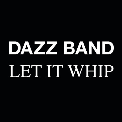 dazz band let it whip 45