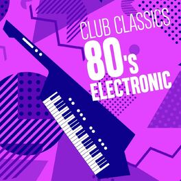 Album cover of Club Classics: 80's Electronic