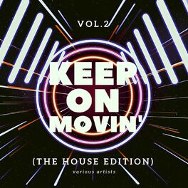 Album cover of Keep On Movin', Vol. 2 (The House Edition)