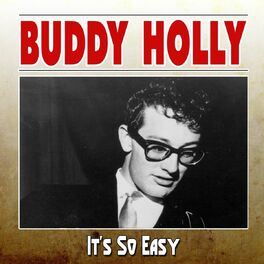 Buddy Holly It S So Easy Lyrics And Songs Deezer