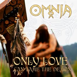 Album cover of Only Love...Can Tame the Demon