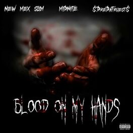 Album cover of Blood On My Hands (feat. $DreDaTruest$ & MidNite)