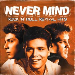 Album cover of Never Mind (Rock 'n' Roll Revival Hits)