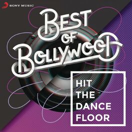 Album cover of Best of Bollywood: Hit The Dancefloor