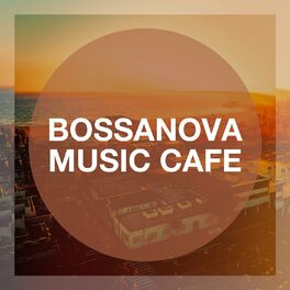 Album cover of Bossanova Music Cafe