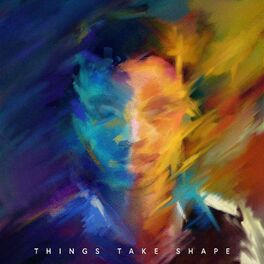 Album cover of Things Take Shape