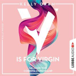 Album cover of V is for Virgin - Kellywood-Dilogie, Band 1 (Ungekürzt)