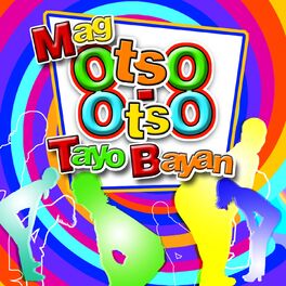 Album cover of Mag Otso Otso Tayo Bayan