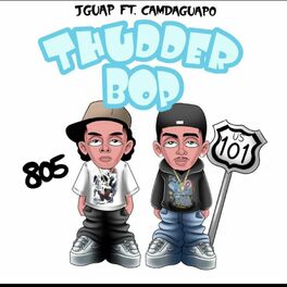 Album cover of Thudder Bop (feat. Camdaguapo)