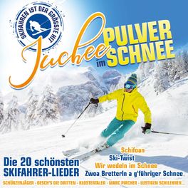 Album cover of Juchee im Pulverschnee - Die 20 schönsten Skifahrer-Lieder