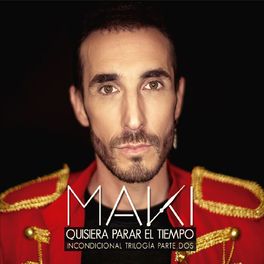 Album cover of Quisiera parar el tiempo (Incondicional trilogía parte dos)