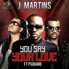 Album cover of You Say Your Love (feat. P-Square)