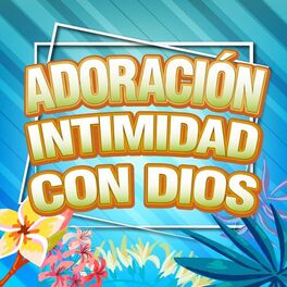 Album cover of Adoración Intimidad con Dios