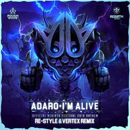 Album cover of I'm Alive (REBiRTH Festival Anthem 2019) (Re-Style & Vertex Remix)
