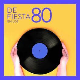 Album cover of De Fiesta En Los 80