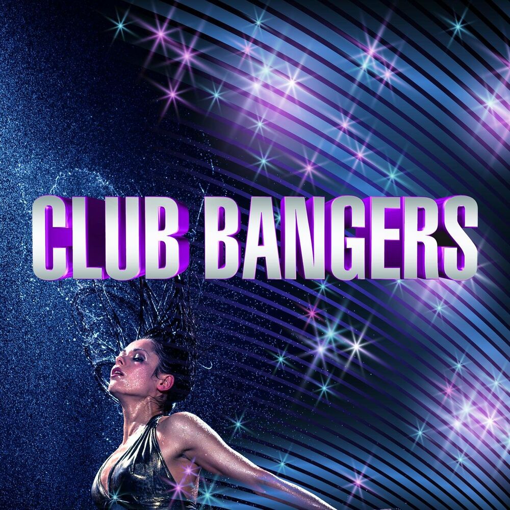 Club Banger. Песня клубные хиты