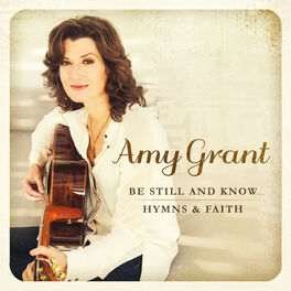 Album cover of Be Still And Know... Hymns & Faith