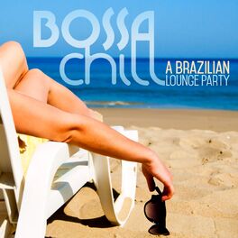 Album cover of Bossa Chill (A Brazilian Lounge Party)