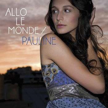 Pauline Allo Le Monde Ecoutez Avec Les Paroles Deezer