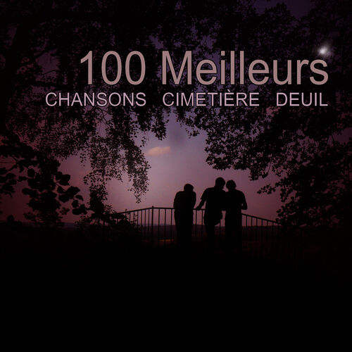 Chansons Funéraires - 100 Meilleurs Chansons Cimetière Deuil : chansons ...