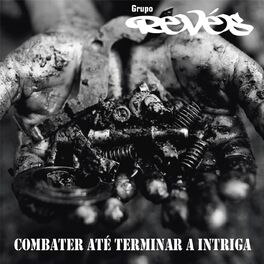 Album cover of Combater Até Terminar a Intriga