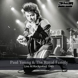 Album cover of Paul Young & The Royal Family: Live at Rockpalast (Live, Essen, 1985)