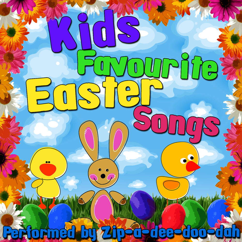 Easter song for kids. Easter Songs for Kids. Happy Easter Song for Kids. Zip-a-Dee-Doo-dah.