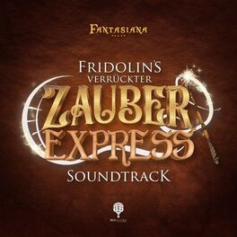 Album cover of Fridolin's verrückter Zauberexpress Soundtrack